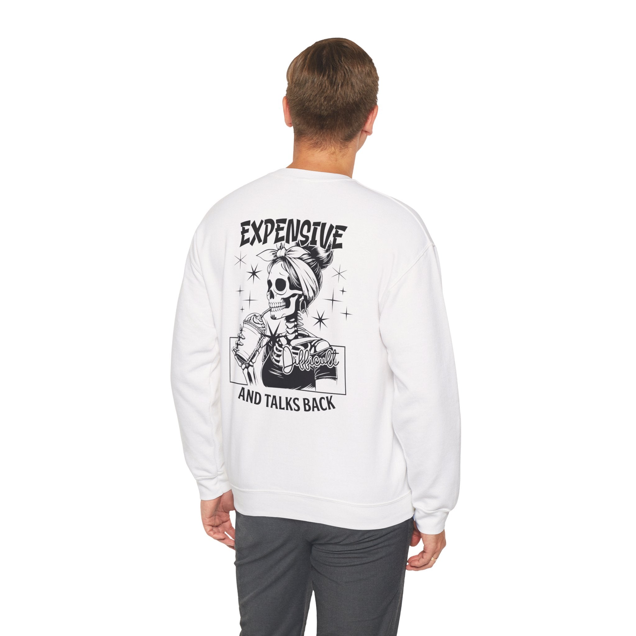 Crewneck Sweatshirt — "Expensive and Talks Back" Skeleton Graphic