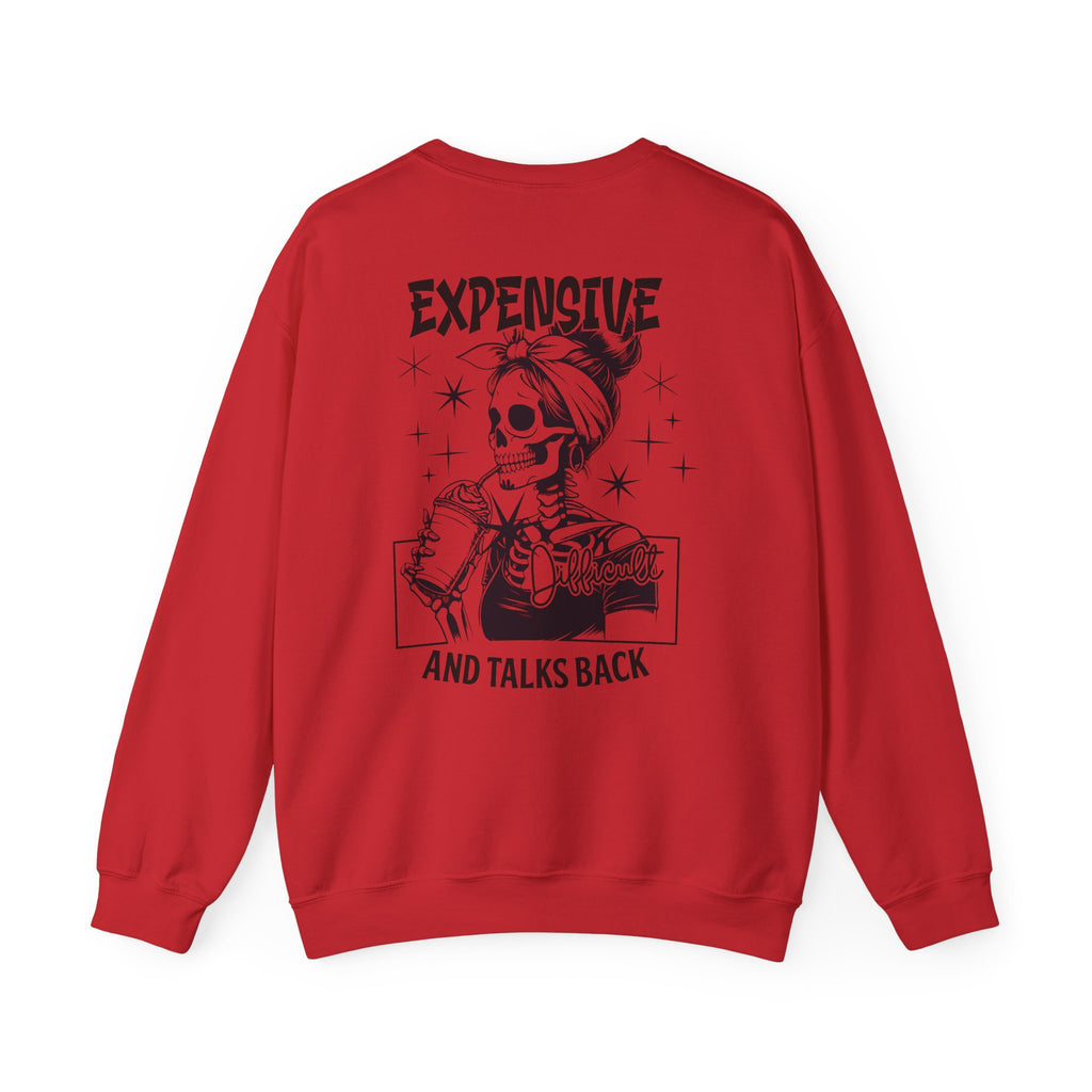 Crewneck Sweatshirt — "Expensive and Talks Back" Skeleton Graphic