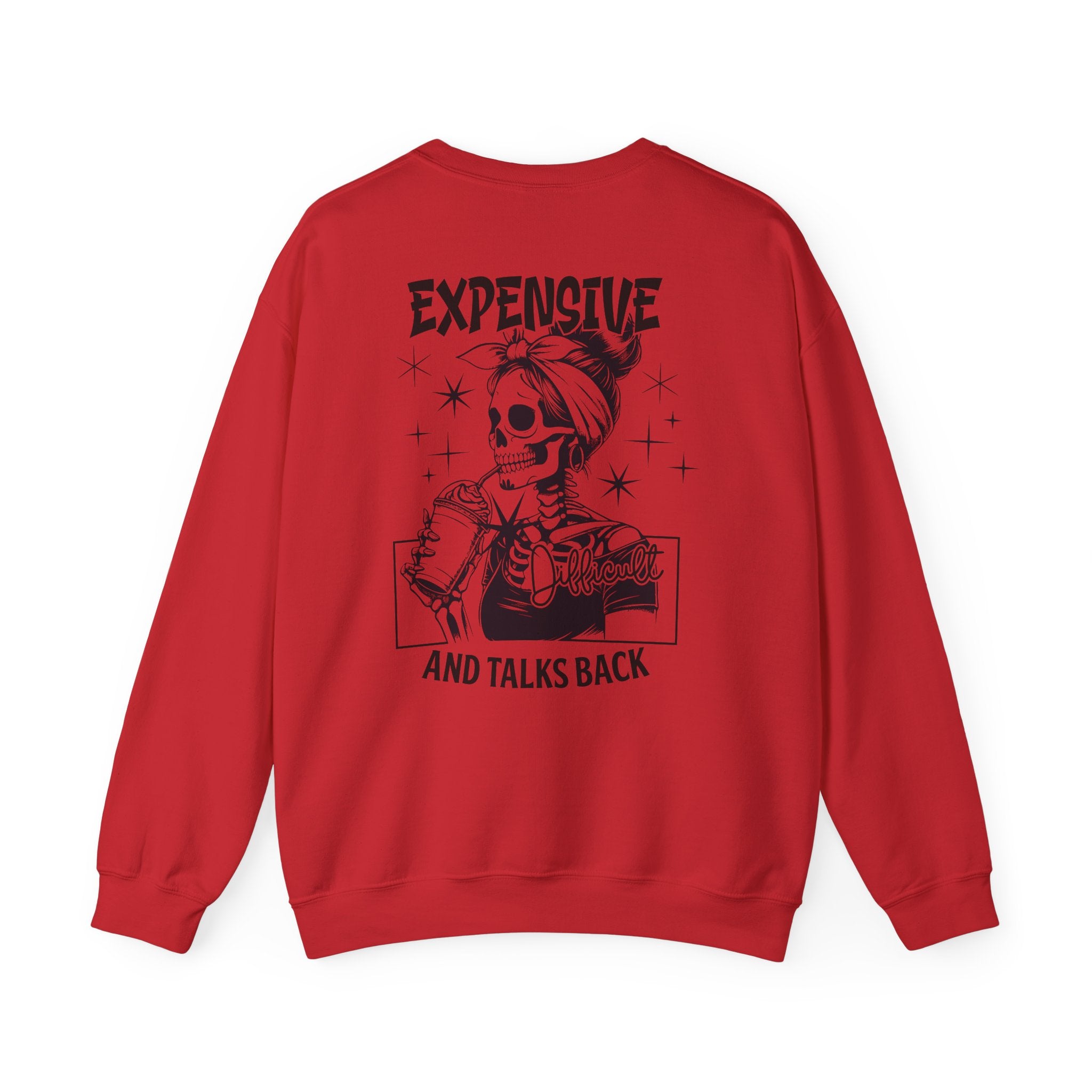 Crewneck Sweatshirt — "Expensive and Talks Back" Skeleton Graphic