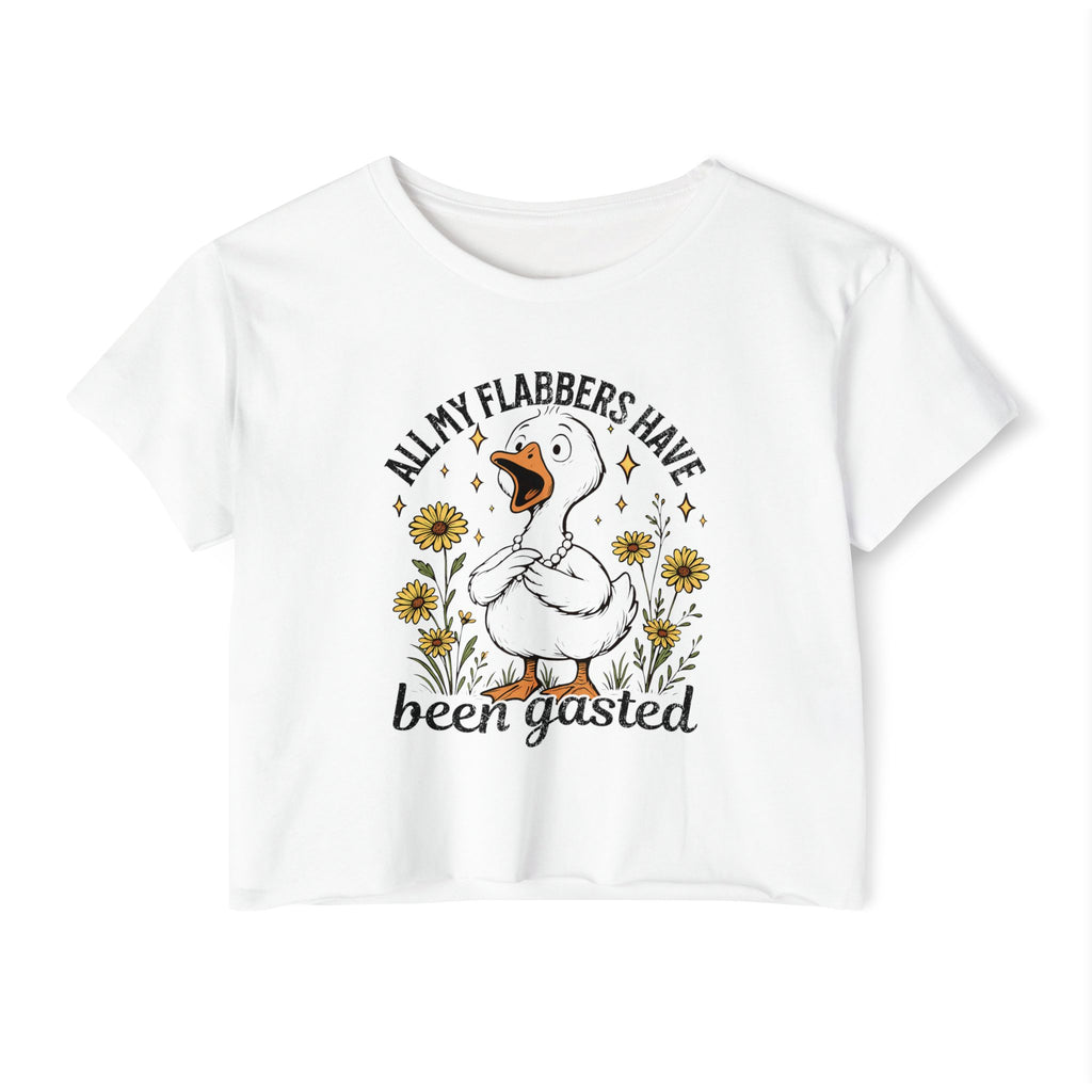 Crop Top — "All My Flabbers Have Been Gasted" Cute Goose Festival Tee