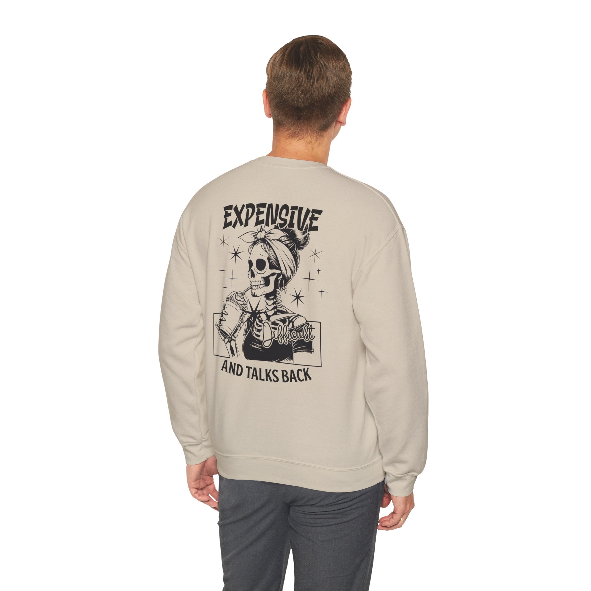 Crewneck Sweatshirt — "Expensive and Talks Back" Skeleton Graphic