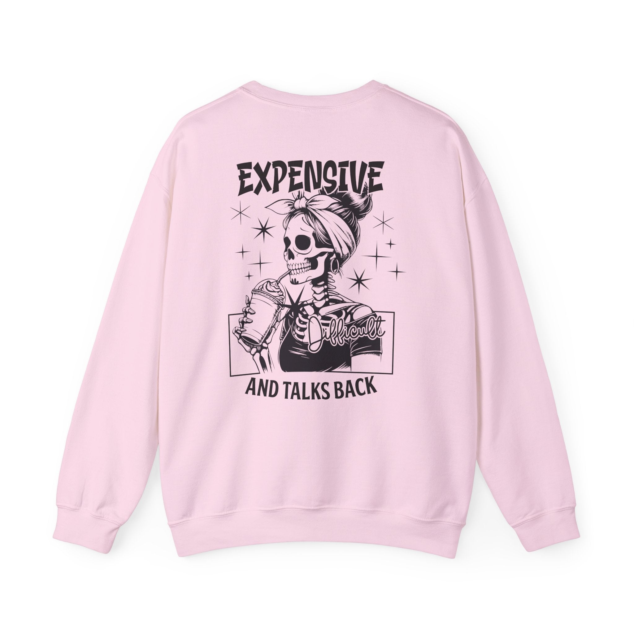 Crewneck Sweatshirt — "Expensive and Talks Back" Skeleton Graphic