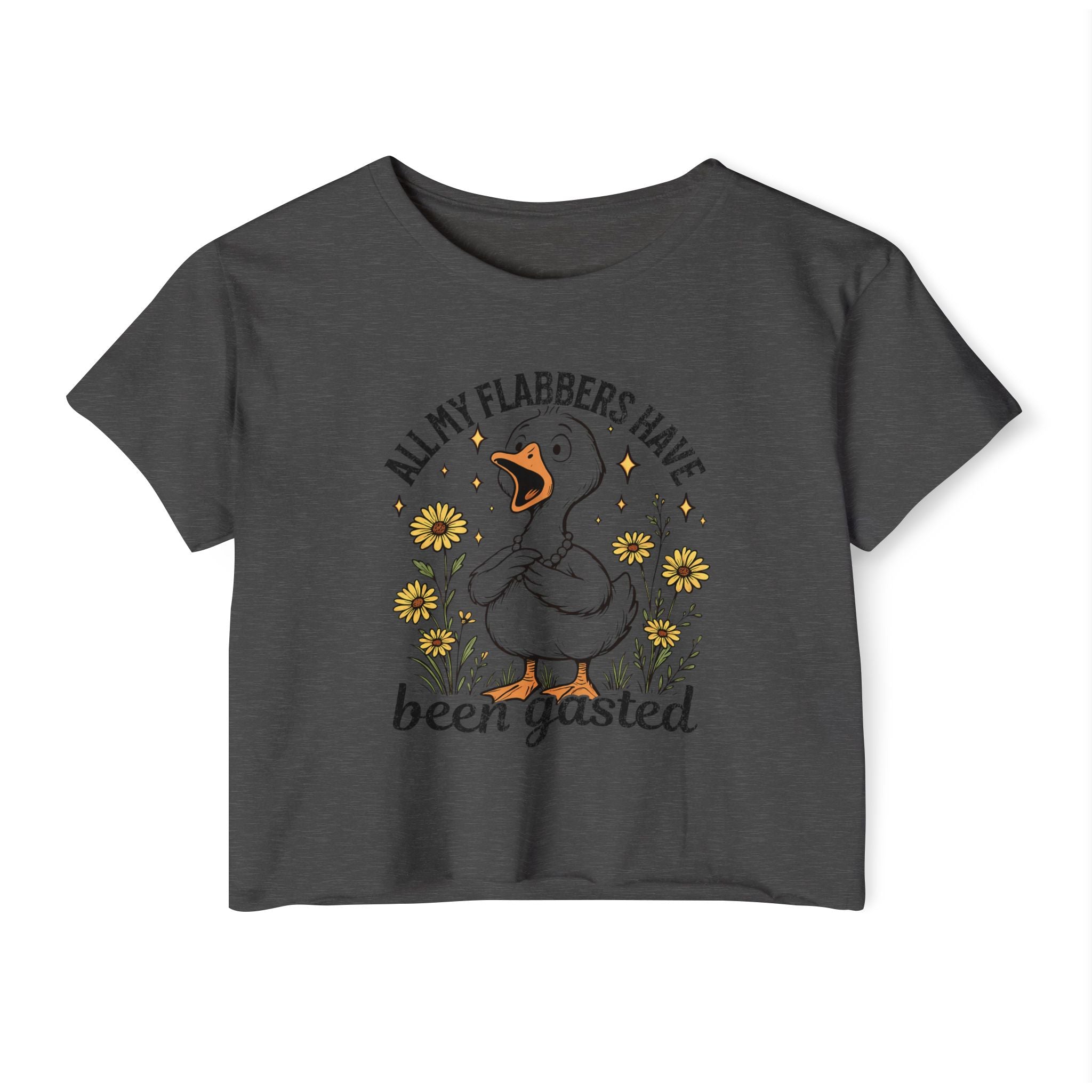 Crop Top — "All My Flabbers Have Been Gasted" Cute Goose Festival Tee