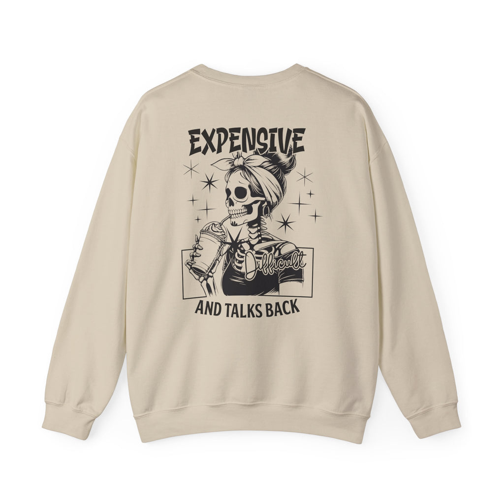 Crewneck Sweatshirt — "Expensive and Talks Back" Skeleton Graphic